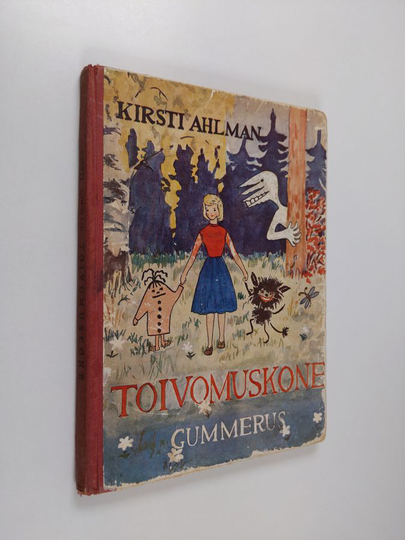 Kirsti Ahlman : Toivomuskone : seikkailu satumetsässä