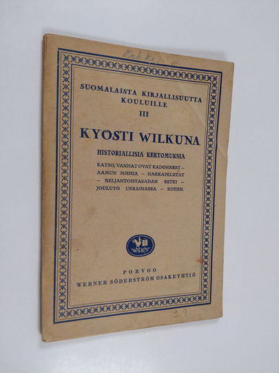 Kyösti Wilkuna : Kyösti Wilkunan historiallisia kertomuksia