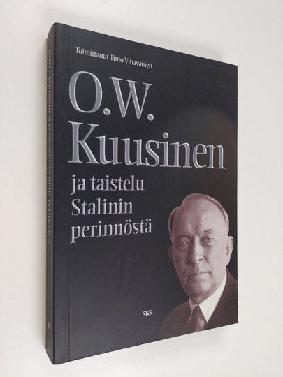Timo Vihavainen (toim.) : O. W. Kuusinen ja Neuvostoliiton ideologinen kriisi vuosina 1957-64