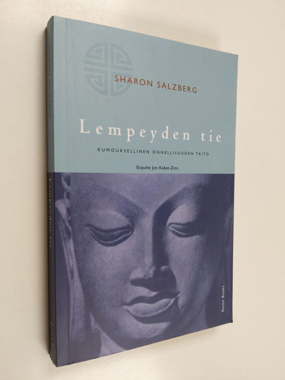 Sharon Salzberg : Lempeyden tie : kumouksellinen onnellisuuden taito
