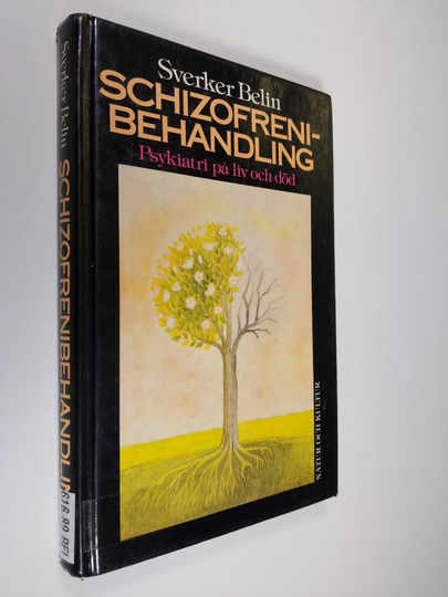 Sverker Belin : Schizofrenibehandling : psykiatri på liv och död