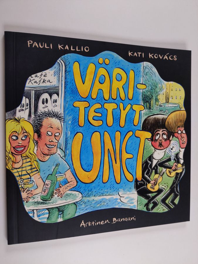 Pauli Kallio ym. : Väritetyt unet