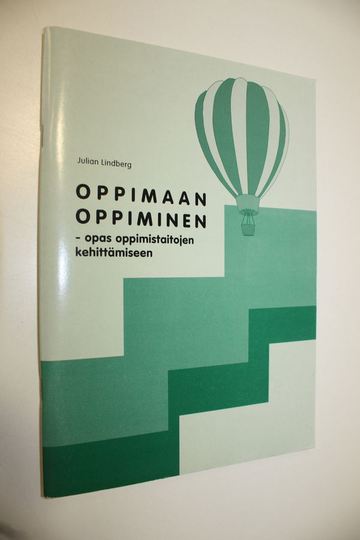 Julian Lindberg : Oppimaan oppiminen : opas oppimistaitojen kehittämiseen