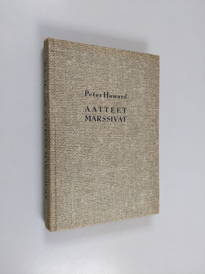 Peter Howard : Aatteet marssivat