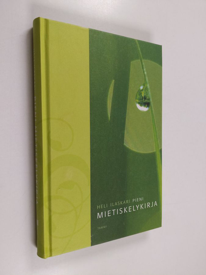 Heli Ilaskari : Pieni mietiskelykirja