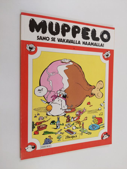 Dupa : Sano se vakavalla naamalla
