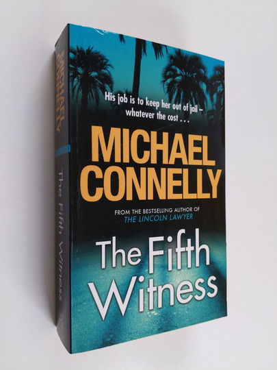 Michael Connelly : The Fifth Witness