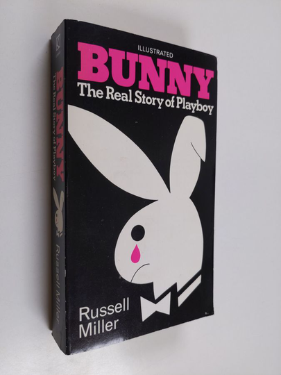 Russell Miller : Bunny - The Real Story of Playboy