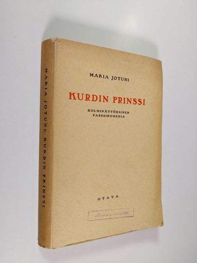 Maria Jotuni : Kurdin prinssi : kolminäytöksinen farssikomedia