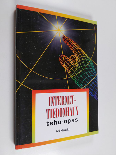 Ari Haasio : Internet-tiedonhaun teho-opas