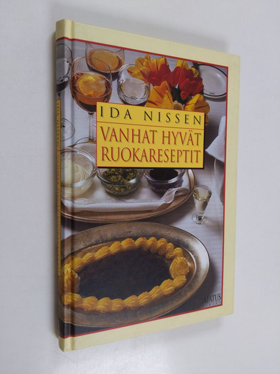 Ida Nissen : Vanhat hyvät ruokareseptit