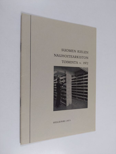 Suomen kielen nauhoitearkiston toiminta vuonna 1972