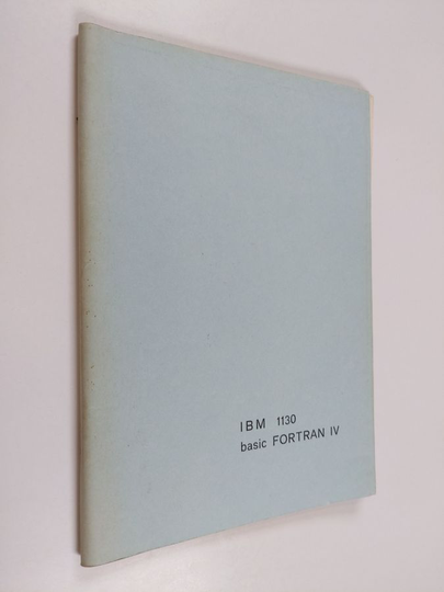 Heikki Aalto : IBM 1130 Basic Fortran IV