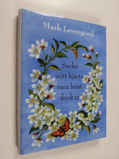 Mark Levengood : Sucka mitt hjärta men brist dock ej