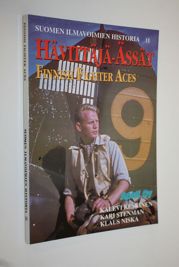 Kalevi Keskinen : Suomen ilmavoimien historia 11 : Hävittäjä-ässät : Finnish fighter aces