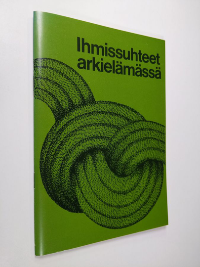 Pentti ym. Aarnioja : Ihmissuhteet arkielämässä