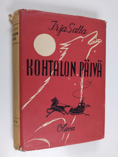 Taju Rantalainen ((Irja Salla, pseud.).) : Kohtalon päivä - Romaani