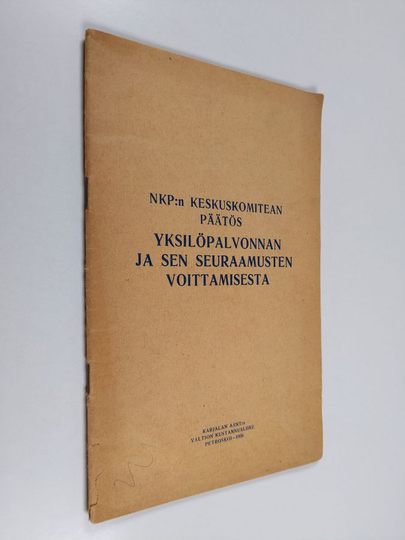 NKP:n keskuskomitean päätös yksilöpalvonnan ja sen seuraamusten voittamisesta