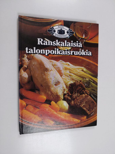 Riitta Pojanluoma : Ranskalaisia talonpoikaisruokia