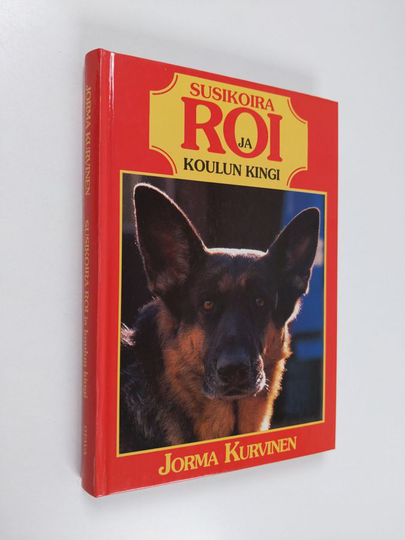 Jorma Kurvinen : Susikoira Roi ja koulun kingi