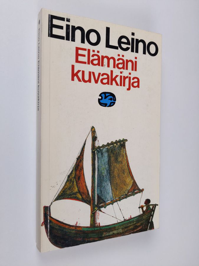 Eino Leino : Elämäni kuvakirja : erään aikansa lapsen muistoja, mielialoja ja mietelmiä