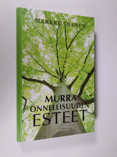 Markku Ojanen : Murra onnellisuuden esteet