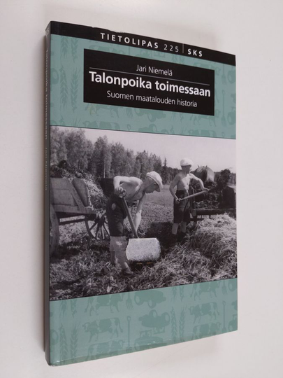 Jari Niemelä : Talonpoika toimessaan : Suomen maatalouden historia