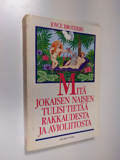 Joyce Brothers : Mitä jokaisen naisen tulisi tietää rakkaudesta ja avioliitosta