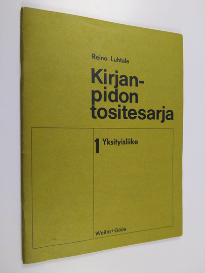 Reino Luhtala : Kirjanpidon tositesarja : tositteisiin perustuva harjoitustehtävä kirjanpidon opiskelua varten 1