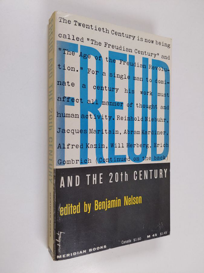 Benjamin Nelson : Freud and the 20th century