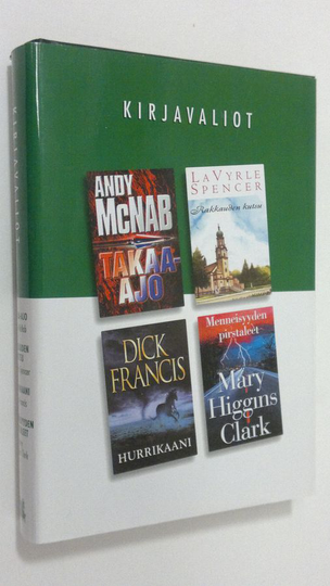 Kirjavaliot : McNab, Andy : Takaa-ajo ; Spencer, LaVyrle : Rakkauden kutsu ; Francis, Dick : Hurrikaani ; Higgins Clark, Mary : Menneisyyden ...