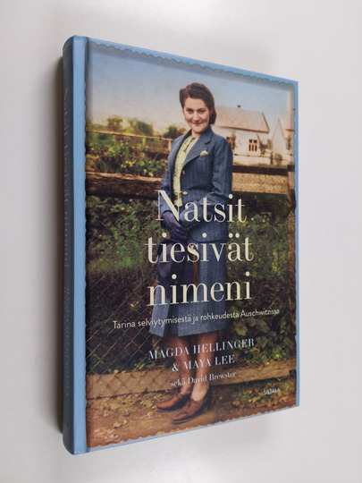 Magda Hellinger : Natsit tiesivät nimeni : tarina selviytymisestä ja rohkeudesta Auschwitzissa