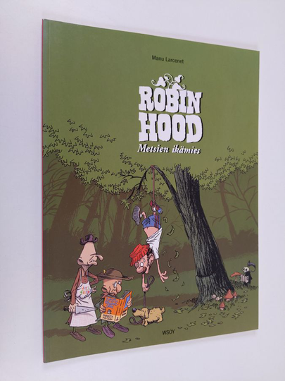 Manu Larcenet : Robin Hood : metsien ikämies
