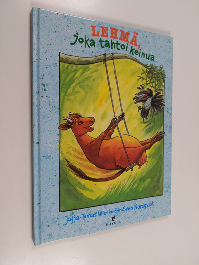 Jujja Wieslander : Lehmä, joka tahtoi keinua