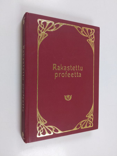 Kahlil Gibran : Rakastettu profeetta : Kahlil Gibranin ja Mary Haskellin kirjeitä