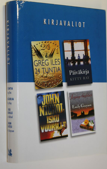 Kirjavaliot : Iles, Greg : 24 tuntia ; Ray, Kitty : Päiväkirja ; Nichol, John : Isku vuorille ; Grayson, Emily : Sinun tähtesi