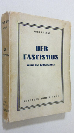 Benito Mussolini : Der fascismus : lehre und grundgesetze