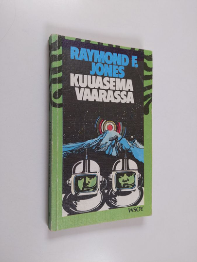 Raymond F. Jones : Kuuasema vaarassa