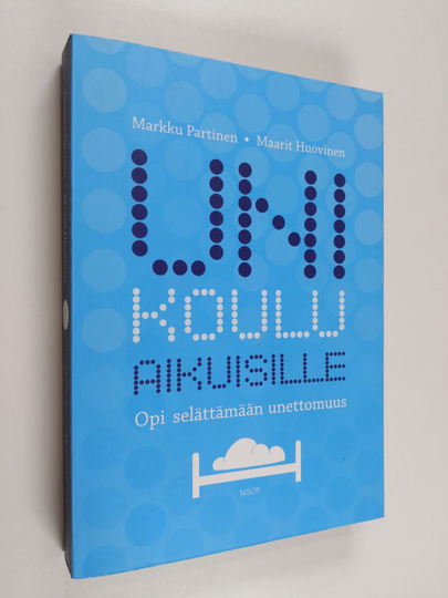 Markku Partinen : Unikoulu aikuisille : opi selättämään unettomuus