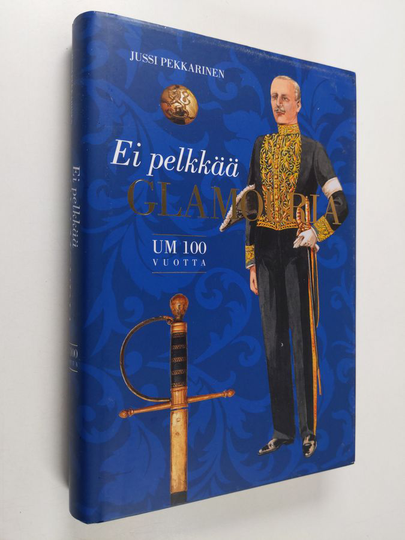 Jussi Pekkarinen : Ei pelkkää glamouria : UM 100 vuotta