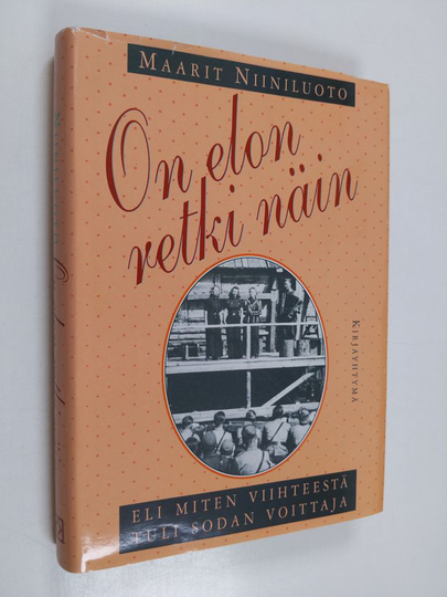 Maarit Niiniluoto : On elon retki näin, eli, Miten viihteestä tuli sodan voittaja : viihdytyskiertueita, kotirintaman kulttuuria ja Saksan ...