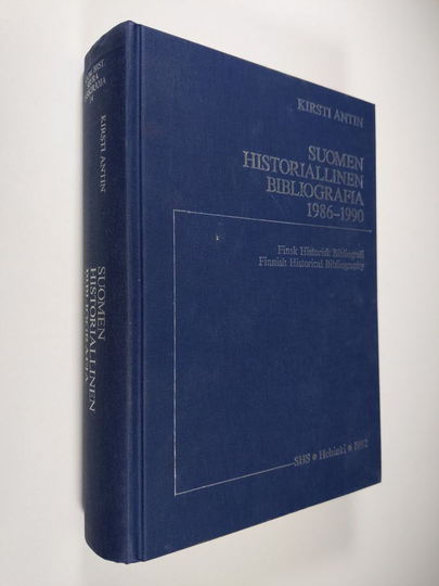 Kirsti Antin : Suomen historiallinen bibliografia 1986-1990 = Finsk historisk bibliografi = Finnish historical bibliography