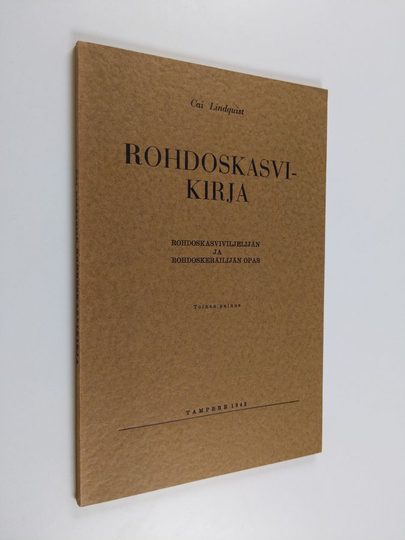 Cai Lindquist : Rohdoskasvikirja : rohdoskasviviljelijäin ja rohdoskeräilijäin opas