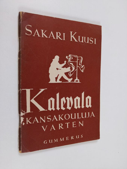 Sakari Kuusi : Kalevala kansakouluja varten