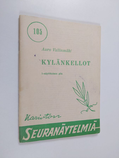 Aaro Vallinmäki : Kylänkellot - yksinäytöksinen pila