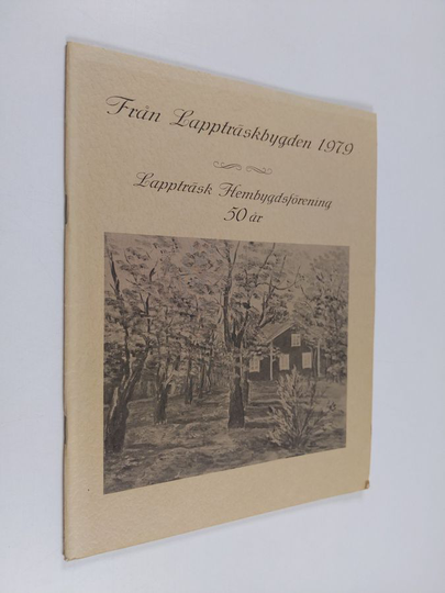 Sigge Strömbergym. : Från Lappträskbygden 1979 - Lappträsk hembygdsförening 50 år