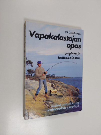 Ulf Grubbström : Vapakalastajan opas : onginta ja heittokalastus