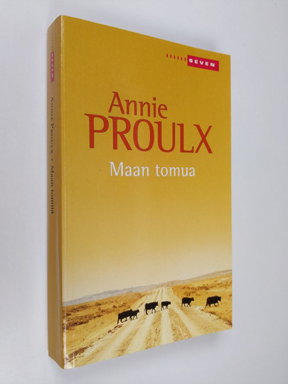 Annie Proulx : Maan tomua : kertomuksia Wyomingista 2