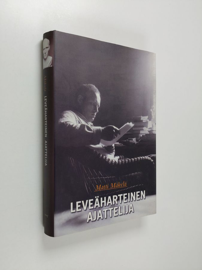 Matti Mäkelä : Leveäharteinen ajattelija