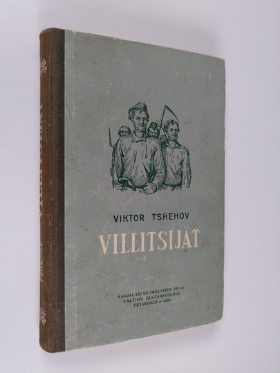 Viktor Tshehov : Villitsijät : historiallinen romaani